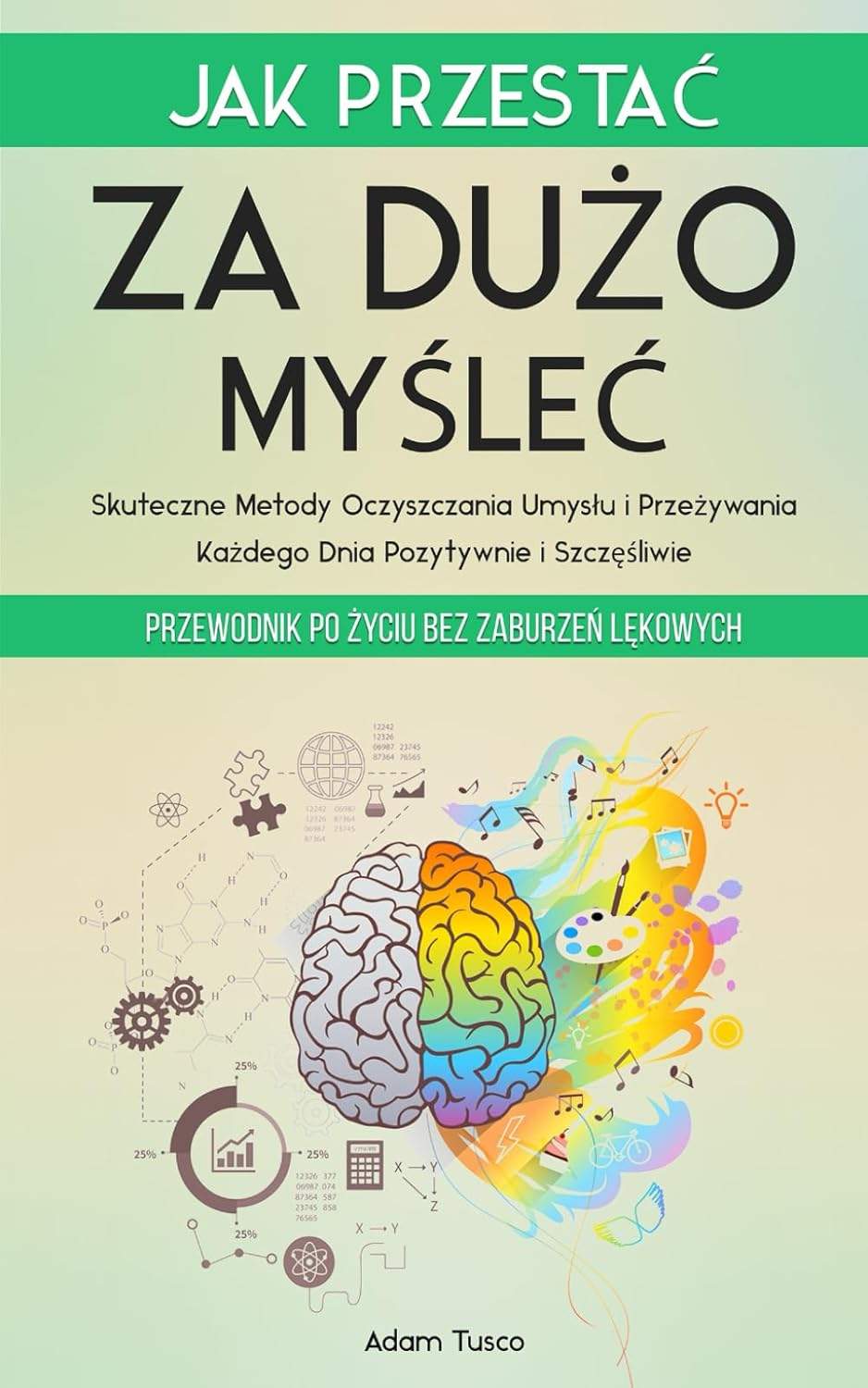 Okładka książki Jak Przestać Za Dużo Myśleć