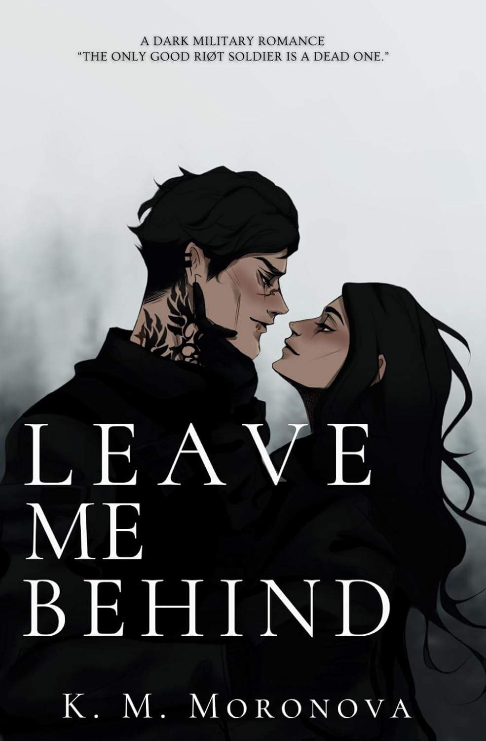 Okładka książki Leave Me Behind K. M. Moronova